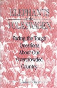 Elephants in the Volkswagen: Facing the Tough Questions About Our Overcrowded Country